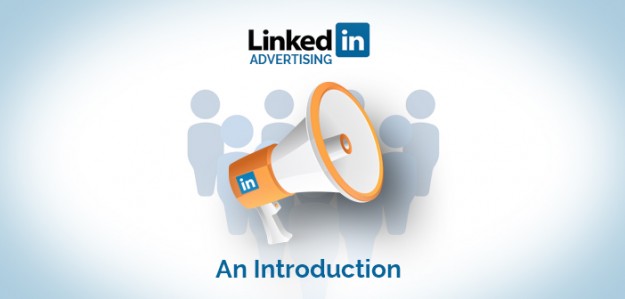 LinkedIn Advertising – An Introduction