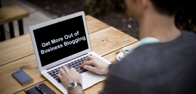 Tactics to Get More Out of Business Blogging