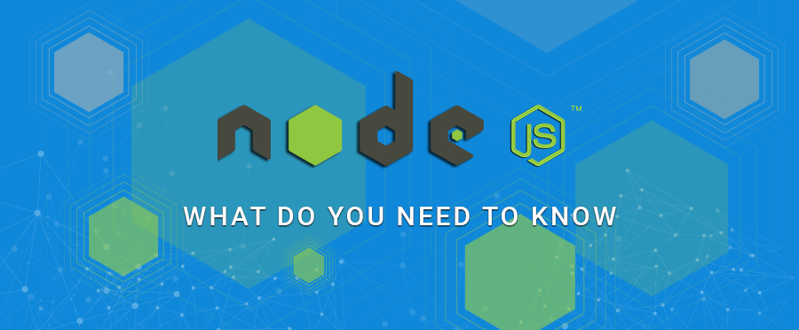 Node.js: What Do You Need to Know - Unyscape