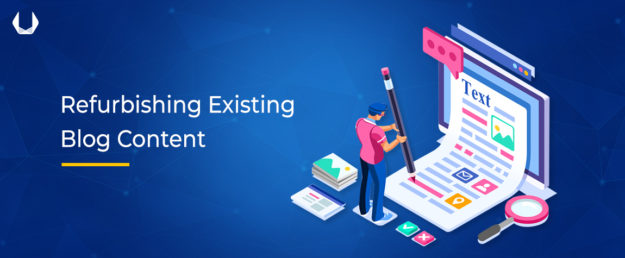 6-Blog-banner (1) Refurbishing existing blog content