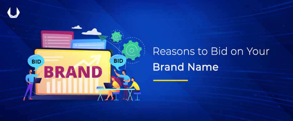 reasons to bid on your brand name